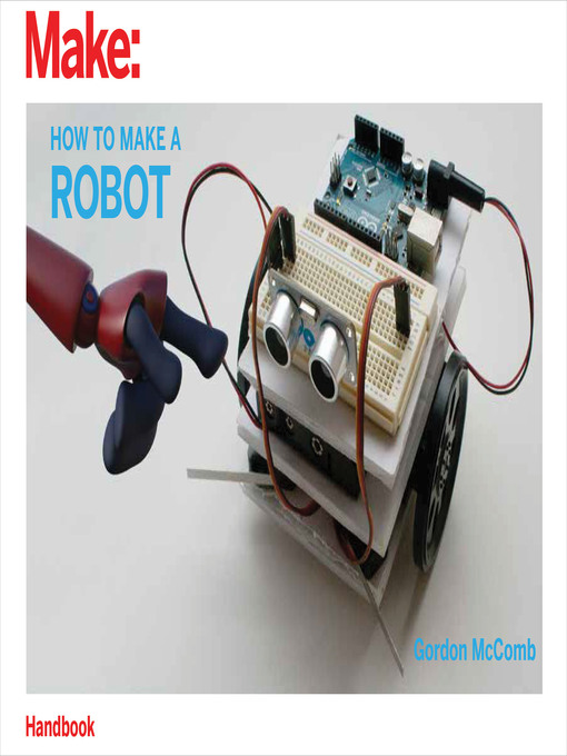 Title details for How to Make a Robot by Gordon McComb - Available